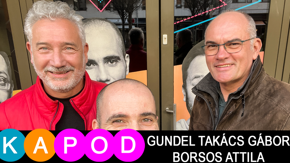 Gundel Takács Gábor & Borsos Attila | KAPod